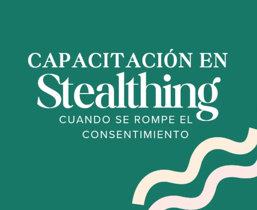 💬Capacitación abierta sobre stealthing