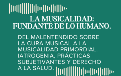 La musicalidad: fundante de lo humano